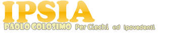IPSIA Paolo Colosimo Per Ciechi ed Ipovedenti
